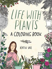 Load image into Gallery viewer, Life with Plants Coloring Book by Katie  Vaz
