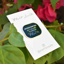 Load image into Gallery viewer, Introverted Plant Enamel Pin
